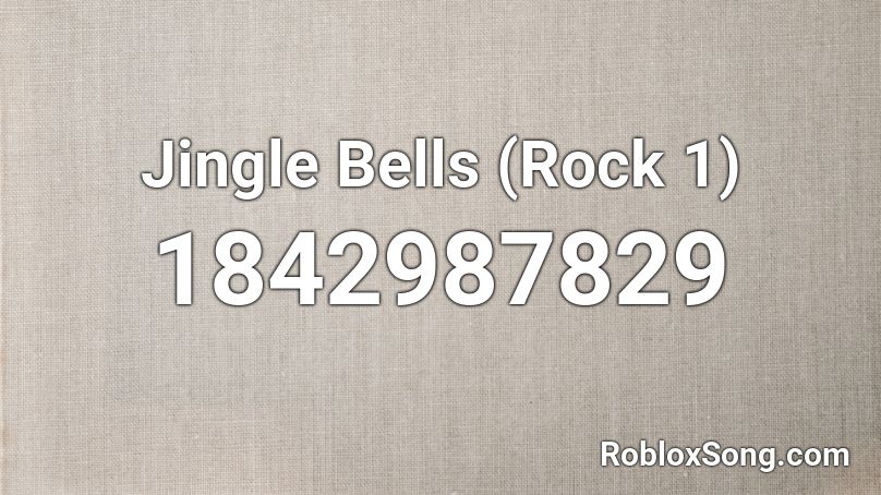 Jingle Bells (Rock 1) Roblox ID