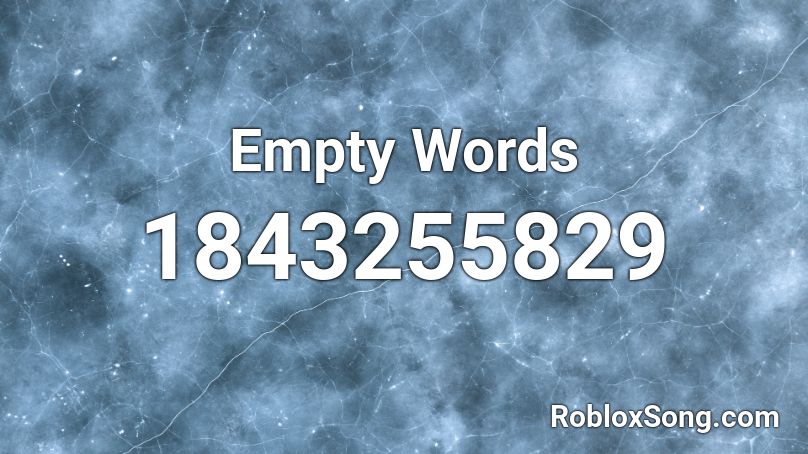 Empty Words Roblox ID