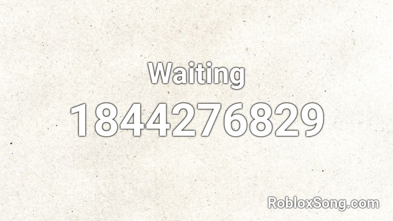 Waiting Roblox ID