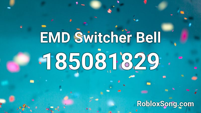 EMD Switcher Bell Roblox ID