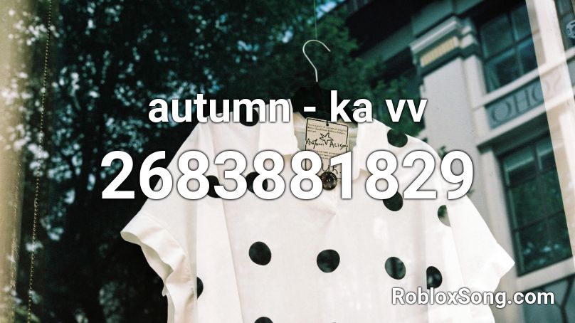 autumn - ka vv Roblox ID
