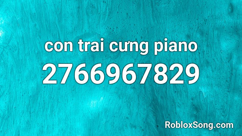 con trai cưng piano Roblox ID