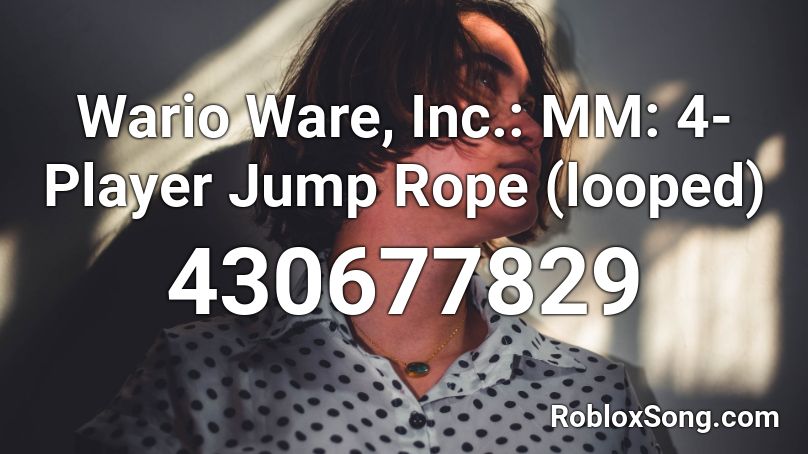 Wario Ware, Inc.: MM: 4-Player Jump Rope (looped) Roblox ID