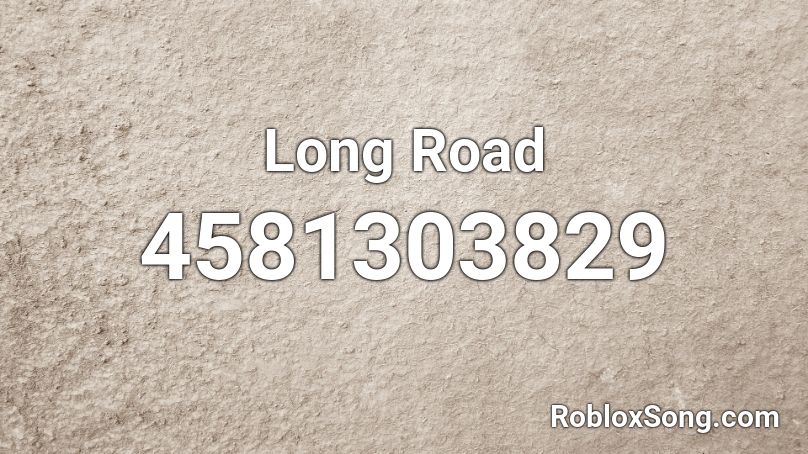 Long Road Roblox Id Roblox Music Codes - country road roblox id code