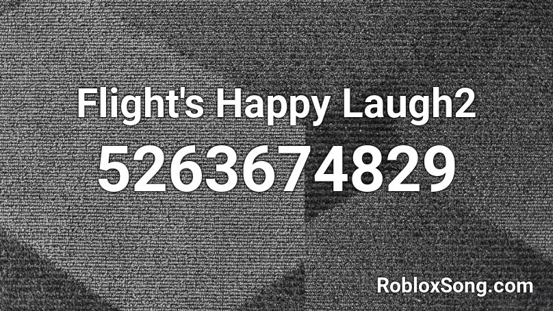 Flight's Happy Laugh2 Roblox ID