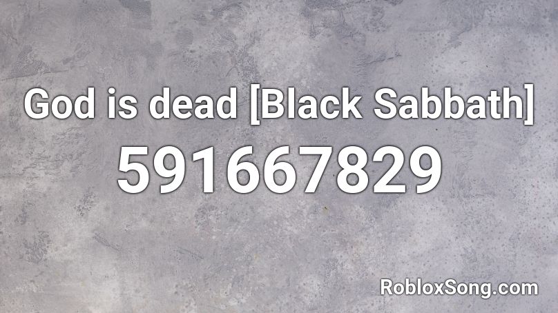 God is dead [Black Sabbath]  Roblox ID