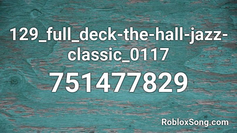 129_full_deck-the-hall-jazz-classic_0117 Roblox ID