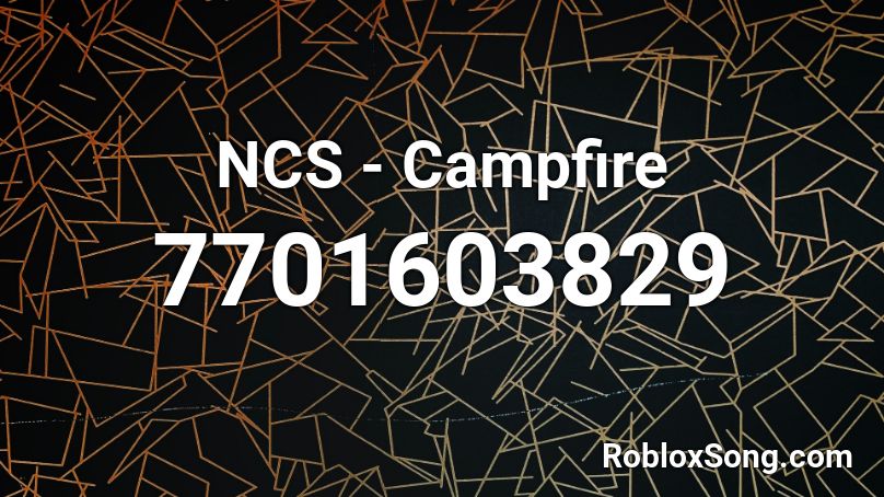NCS - Campfire Roblox ID