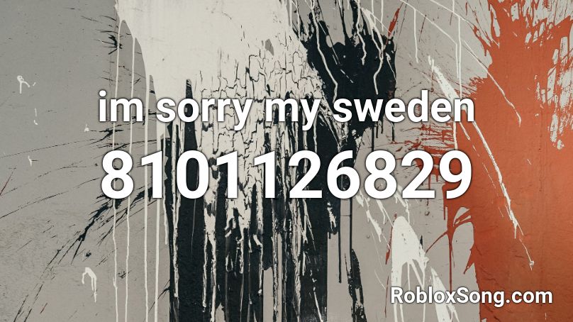 im sorry my sweden Roblox ID