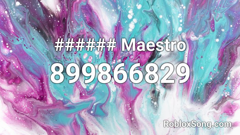###### Maestro Roblox ID