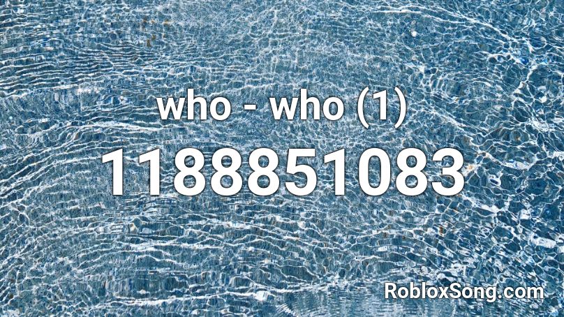 who - who (1) Roblox ID