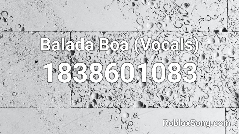 Balada Boa (Vocals) Roblox ID