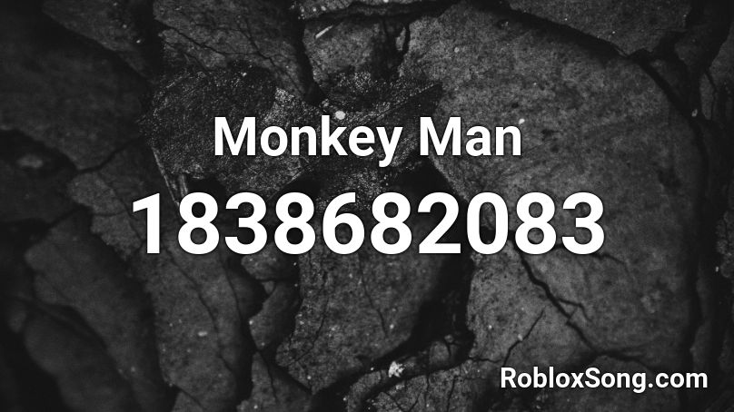 Monkey Man Roblox ID