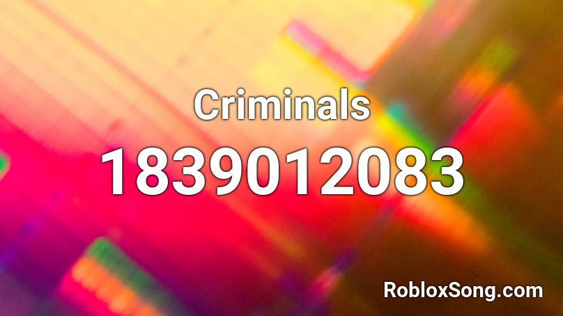 Criminals Roblox ID