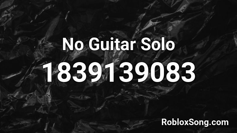 No Guitar Solo Roblox ID