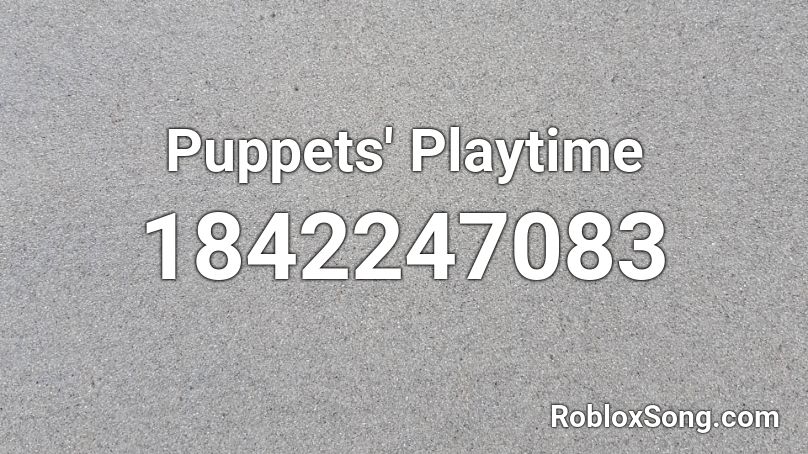 Puppets' Playtime Roblox ID