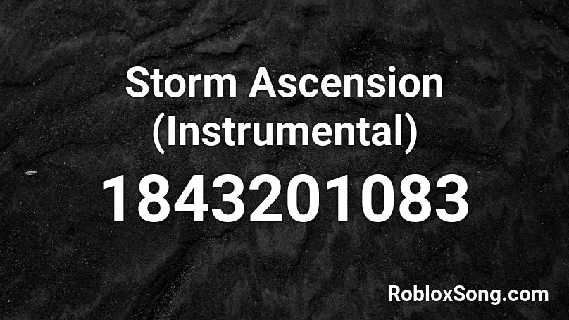 Storm Ascension (Instrumental) Roblox ID