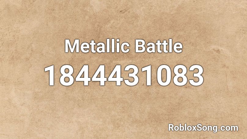 Metallic Battle Roblox ID