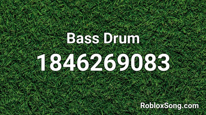 Bass Drum Roblox ID