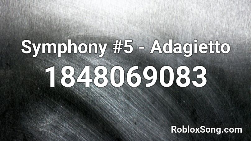 Symphony #5 - Adagietto Roblox ID