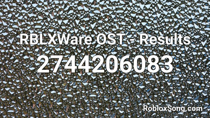 RBLXWare OST - Results Roblox ID