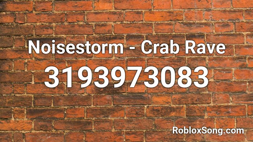 Noisestorm Crab Rave Roblox Id Roblox Music Codes - crab rave song id for roblox
