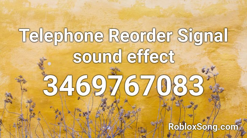 Telephone Reorder Signal sound effect Roblox ID