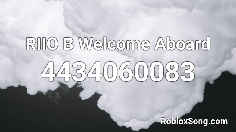 RIIO B Welcome Aboard Roblox ID