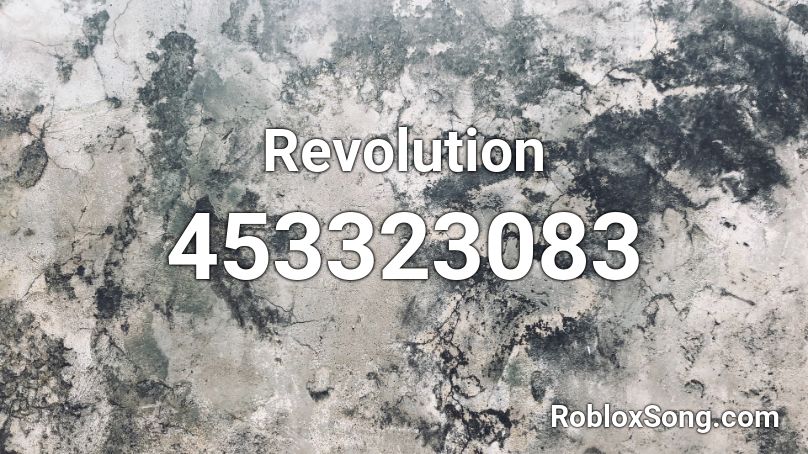 Revolution Roblox ID Roblox Music Codes 453323083 