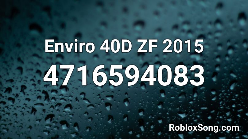 Enviro 40D ZF 2015 Roblox ID