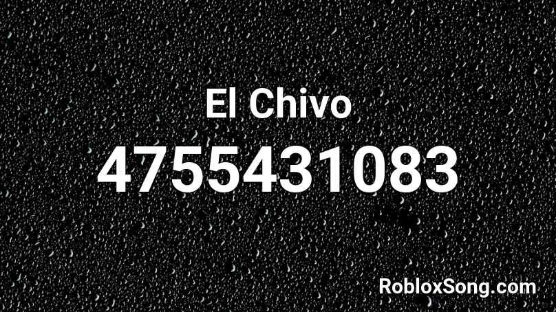 El Chivo  Roblox ID