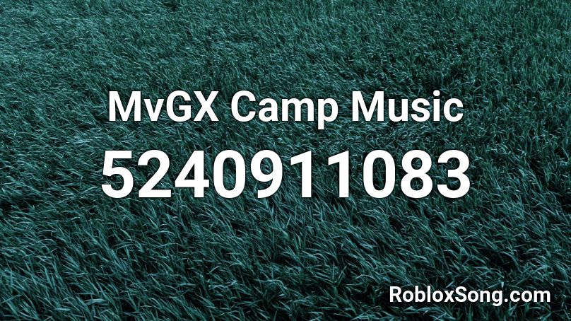 MvGX Camp Music Roblox ID