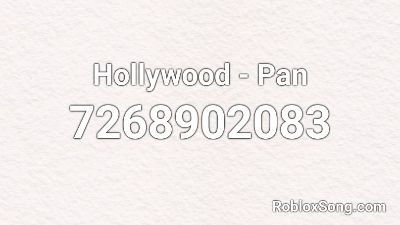 Hollywood - Pan Roblox ID