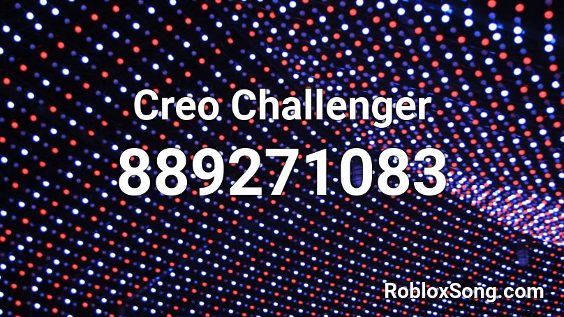 Creo Challenger Roblox ID