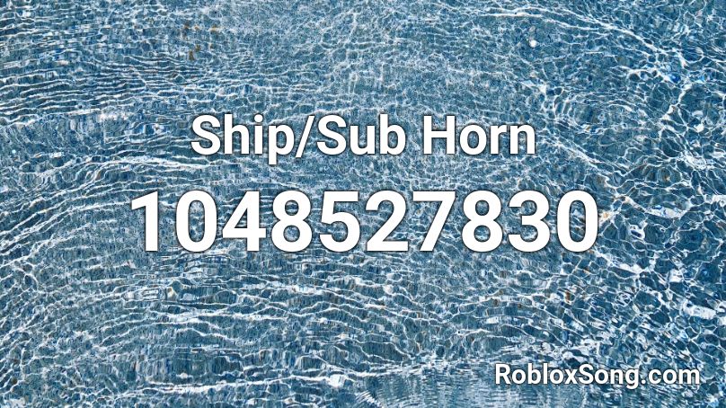 Ship/Sub Horn Roblox ID