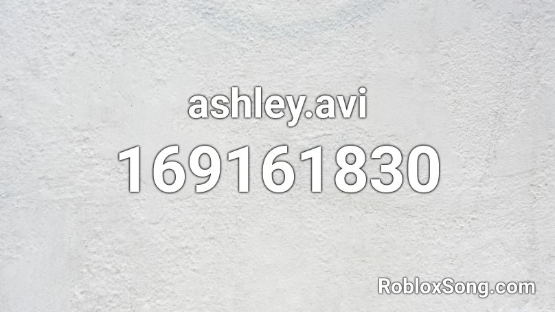 ashley.avi Roblox ID