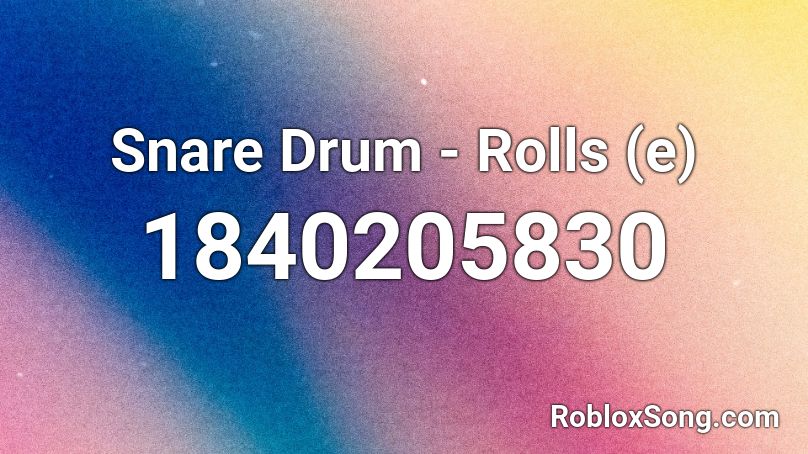 Snare Drum - Rolls (e) Roblox ID