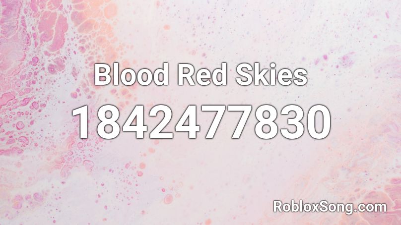 Blood Red Skies Roblox ID