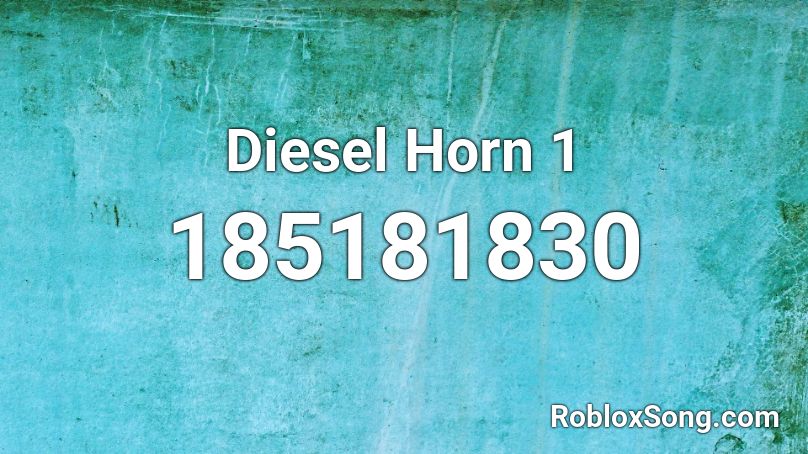 Diesel Horn 1 Roblox ID