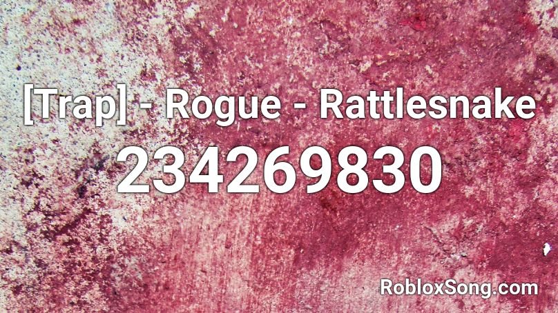 [Trap] - Rogue - Rattlesnake Roblox ID