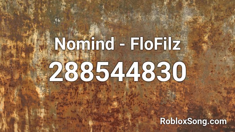 Nomind - FloFilz Roblox ID