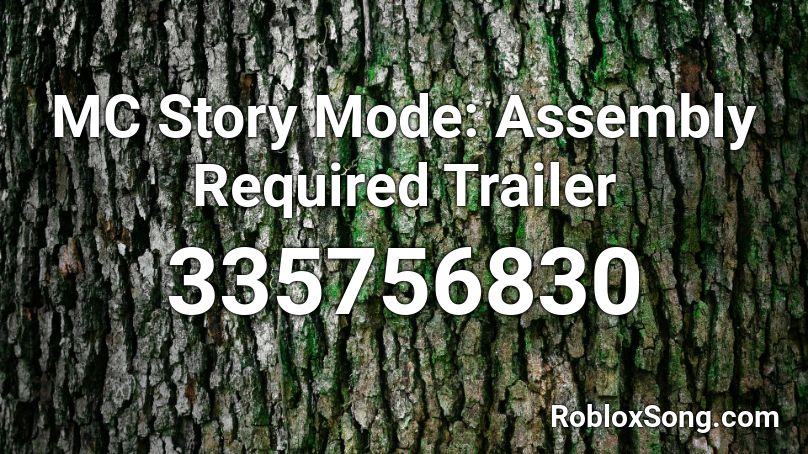 MC Story Mode: Assembly Required Trailer Roblox ID