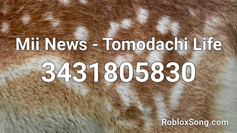 Mii News - Tomodachi Life Roblox ID