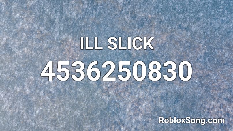 Ill Slick Roblox Id Roblox Music Codes - crisis jasiah roblox id
