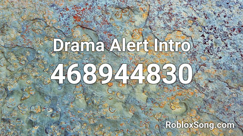 Drama Alert Intro Roblox ID