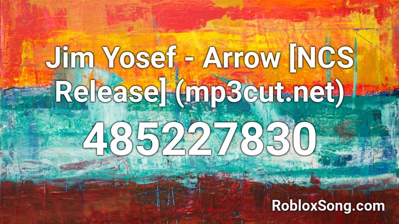 Jim Yosef - Arrow [NCS Release] (mp3cut.net) Roblox ID