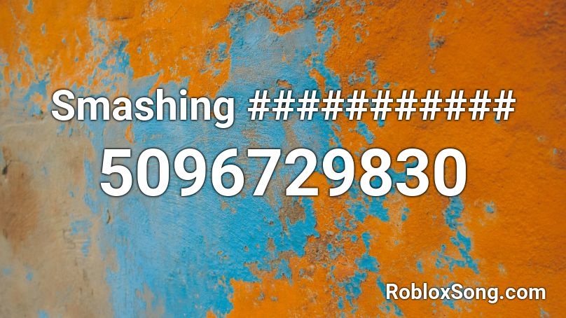 Smashing ########### Roblox ID