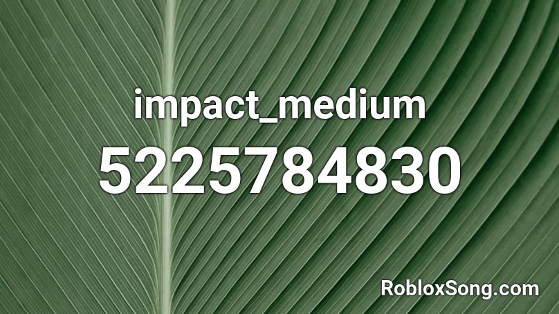 impact_medium Roblox ID