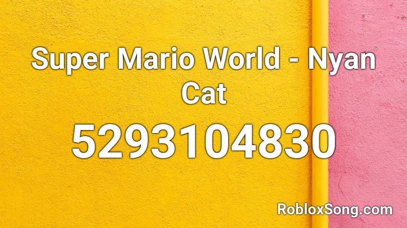 Super Mario World - Nyan Cat Roblox ID