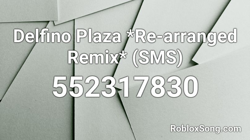 Delfino Plaza *Re-arranged Remix* (SMS) Roblox ID